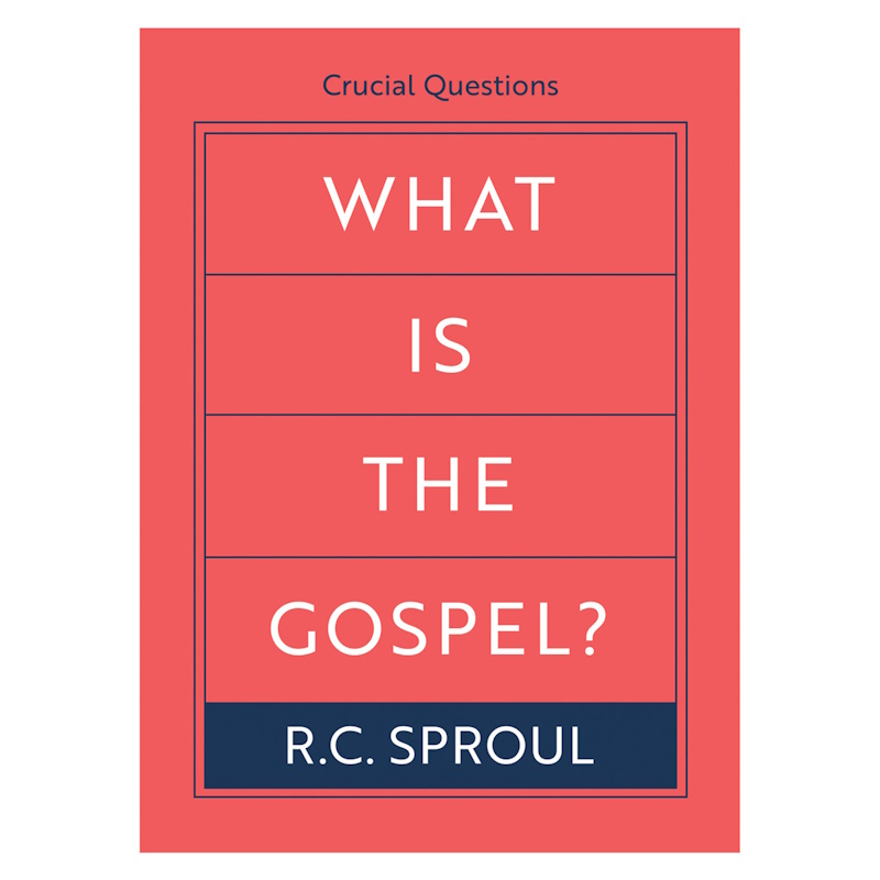 What is the Gospel? RC Sproul