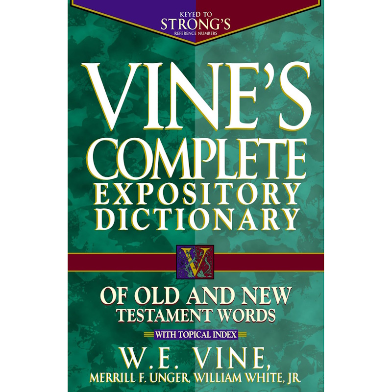 Vines Complete Expository Dictionary Hard Cover 1996