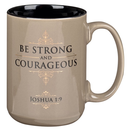 Be Strong and Courageous Ceramic Mug (MUG1135)